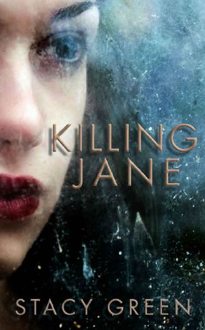 [Erin Prince 01] • Killing Jane · an Erin Prince Thriller